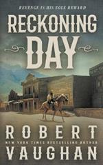 Reckoning Day: A Classic Western Novella