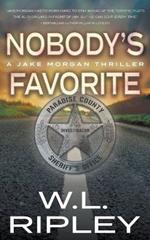 Nobody's Favorite: A Jake Morgan Thriller