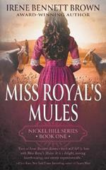 Miss Royal's Mules: A Classic Historical Western Romance Series