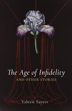 The Age of Infidelity and Other Stories