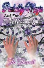 Probably Magic: The Wedding Quilt