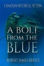 A Bolt From The Blue: The Halifax Explosion