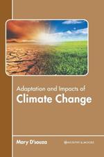 Adaptation and Impacts of Climate Change