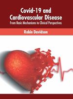 Covid-19 and Cardiovascular Disease: From Basic Mechanisms to Clinical Perspectives