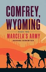 Comfrey, Wyoming: Marcela's Army