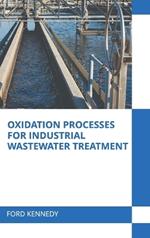 Oxidation Processes for Industrial Wastewater Treatment