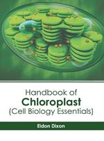 Handbook of Chloroplast (Cell Biology Essentials)