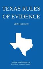 Texas Rules of Evidence; 2023 Edition