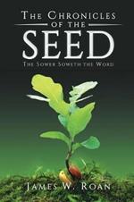 The Chronicles of the Seed: The Sower Soweth the Word