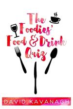 The Foodies' Food & Drink Quiz