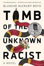 Tomb Of The Unknown Racist: A Novel