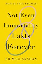 Not Even Immortality Lasts Forever