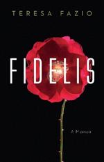 Fidelis: A Memoir