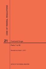 Code of Federal Regulations Title 21, Food and Drugs, Parts 1-99, 2017