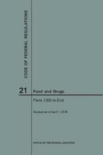 Code of Federal Regulations Title 21, Food and Drugs, Parts 1300-End, 2018