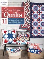 Americana Quilts: 11 Designs to Celebrate Red, White & Blue