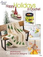 Happy Holidays in Crochet: 20 Year-Round Seasonal Designs