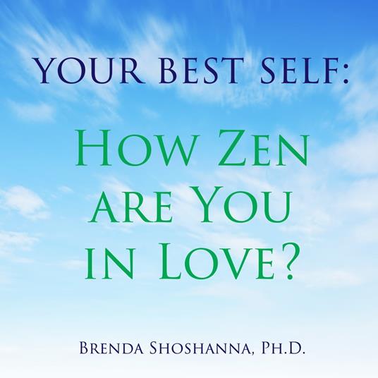 Your Best Self: How Zen are You in Love?