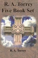 R. A. Torrey Five Book Set - How To Pray, The Person and Work of The Holy Spirit, How to Bring Men to Christ,: How to Succeed in The Christian Life, The Baptism with the Holy Spirit