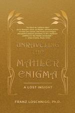 Unraveling the Mahler Enigma: A Lost Insight