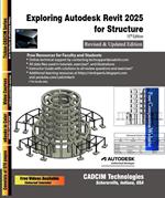 Exploring Autodesk Revit 2025 for Structure, 15th Edition