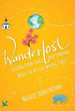 Wanderlost: Falling from Grace and Finding Mercy in All the Wrong Places