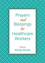 Prayers and Blessings for Healthcare Workers