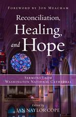 Reconciliation, Healing, and Hope