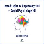Introduction to Psychology 101 and Social Psychology 101