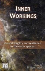 Inner Workings: mental fragility and resilience in the outer spaces
