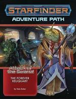 Starfinder Adventure Path: The Forever Reliquary (Attack of the Swarm! 4 of 6)