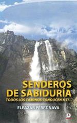 Senderos de sabiduria: Todos los caminos conducen a ti