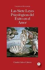 Las siete leyes psicologicas del exito en el amor: Guia para ser feliz en pareja