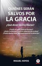 Quienes seran salvos por la gracia