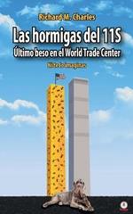 Las hormigas del 11S: Ultimo beso en el World Trade Center