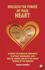 Unleash The Power Of Your Heart