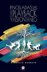 Pinceladas de Teatro Playback y Teatro Espontaneo