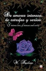 De amores intensos, de estrofas y versos: Of intense love, of stanzas and verses