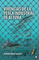 Vivencias de la pesca industrial de altura