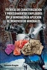 Tecnicas de caracterizacion y procedimientos empleados en la mineralogia aplicada al beneficio de minerales