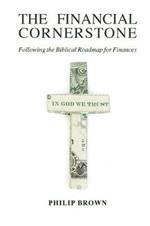 The Financial Cornerstone: Following the Biblical Roadmap for Finances