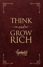 Think and Grow Rich Deluxe Leather Edition: The Original, Unedited 1937 Text