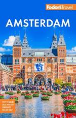 Fodor's Amsterdam: With the Best of the Netherlands