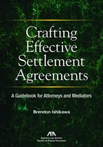 Crafting Effective Settlement Agreements