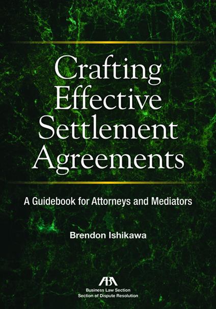 Crafting Effective Settlement Agreements