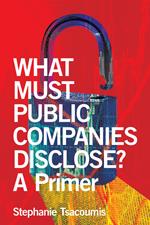 What Must Public Companies Disclose? A Primer