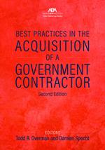 Best Practices in the Acquisition of a Government Contractor, Second Edition