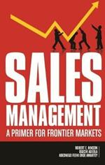 Sales Management: A Primer for Frontier Markets