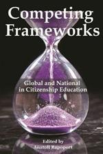 Competing Frameworks: Global and National in Citizenship Education