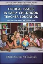Critical Issues in Early Childhood Teacher Education, Volume 2: International Perspectives